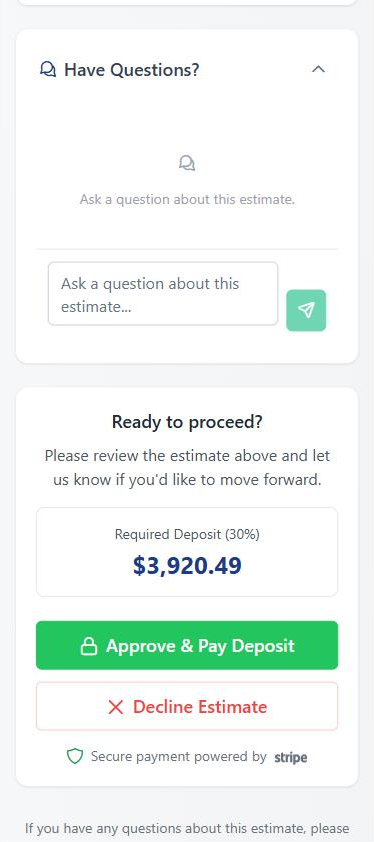Estimate on a client's phone: a Have Questions? chat box, a Ready to proceed? section with a required 30% deposit of $3,920.49, Approve and Pay Deposit and Decline Estimate buttons, and a secure payment powered by Stripe note